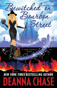 Title: Bewitched on Bourbon Street (Jade Calhoun Series #7), Author: Deanna Chase