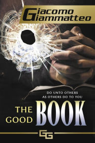 Title: The Good Book, Author: Giacomo Giammatteo