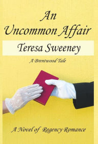 Title: An Uncommon Affair, Author: Teresa Sweeney