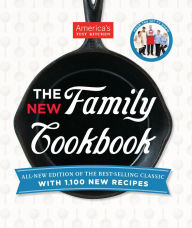 Title: The New Family Cookbook: All-New Edition of the Best-Selling Classic with 1,100 New Recipes, Author: America's Test Kitchen