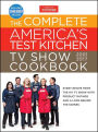 The Complete America's Test Kitchen TV Show Cookbook 2001-2017: Every Recipe from the Hit TV Show with Product Ratings and a Look Behind the Scenes