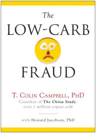 Title: The Low-Carb Fraud, Author: T. Colin Campbell