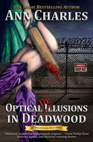 Title: Optical Delusions in Deadwood, Author: Ann Charles