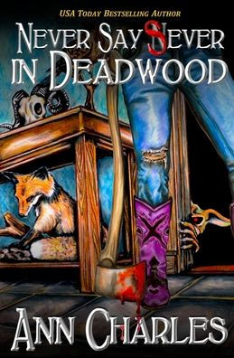 Never Say Sever in Deadwood