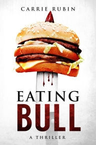 Title: Eating Bull, Author: Carrie Rubin