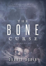 Title: The Bone Curse, Author: Carrie Rubin
