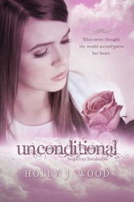 Title: Unconditional, Author: Holly J. Wood