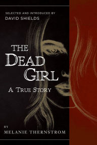 Title: The Dead Girl, Author: Melanie Thernstrom