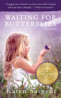 Waiting for Butterflies