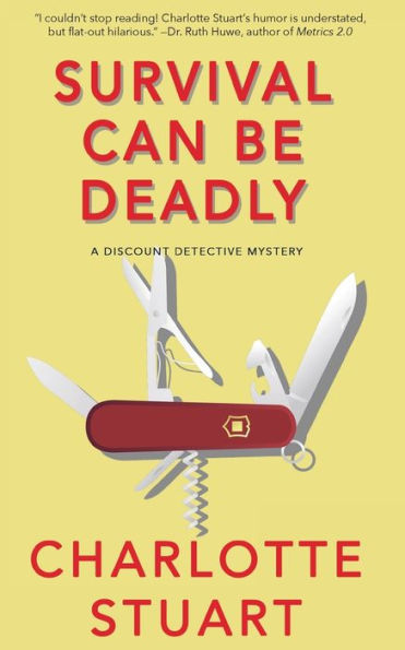 Survival Can Be Deadly: A Discount Detective Mystery