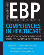 Implementing the Evidence-Based Practice (EBP) Competencies in Health Care