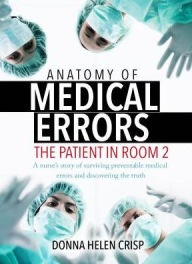 Title: Anatomy of Medical Errors: The Patient in Room 2 / Edition 1, Author: Ginger Sprouse