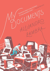 Title: My Documents, Author: Alejandro Zambra