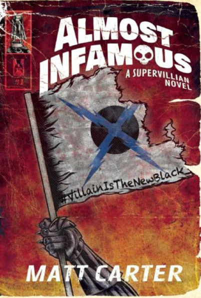 Almost Infamous: A Supervillain Novel