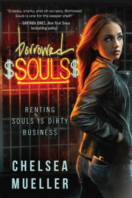 Title: Borrowed Souls: A Soul Charmer Novel, Author: Chelsea Mueller