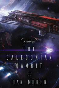 Title: The Caledonian Gambit: A Novel, Author: Dan Moren