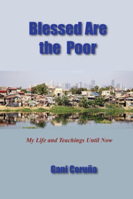 Title: Blessed Are the Poor, Author: Gani Coruña