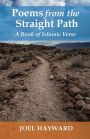 Poems from the Straight Path: A Book of Islamic Verse