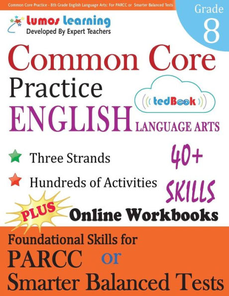 Common Core Practice - 8th Grade English Language Arts: Workbooks to Prepare for the Parcc or Smarter Balanced Test