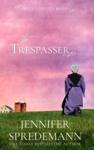 Title: The Trespasser (Amish Country Brides), Author: Jennifer Spredemann