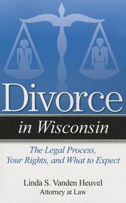 Divorce Wisconsin: The Legal Process, Your Rights, and What to Expect
