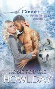 Title: Home for the Howliday, Author: Cassie Leigh