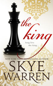 Title: The King, Author: Skye Warren