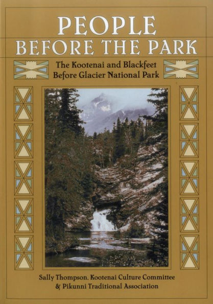 People before The Park: Kootenai and Blackfeet Glacier National Park
