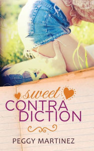 Title: Sweet Contradiction, Author: Peggy Martinez