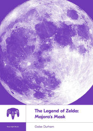 Title: The Legend of Zelda: Majora's Mask, Author: Gabe Durham
