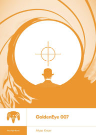 Title: GoldenEye 007, Author: Alyse Knorr