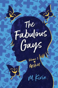 Title: The Fabulous Gays, Volume 1, Author: M. Kirin
