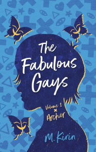 Title: The Fabulous Gays, Volume 1, Author: M. Kirin