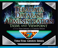 Title: Teradata Database Administration ? TASM and Viewpoint, Author: Tom Coffing