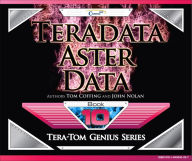 Title: Teradata Aster Data, Author: Tom Coffing