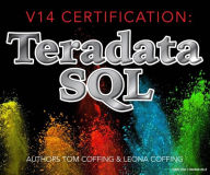 Title: V14 Certification: Teradata SQL, Author: Tom Coffing