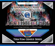 Title: Amazon Redshift: A Columnar Database SQL and Architecture, Author: Tom Coffing