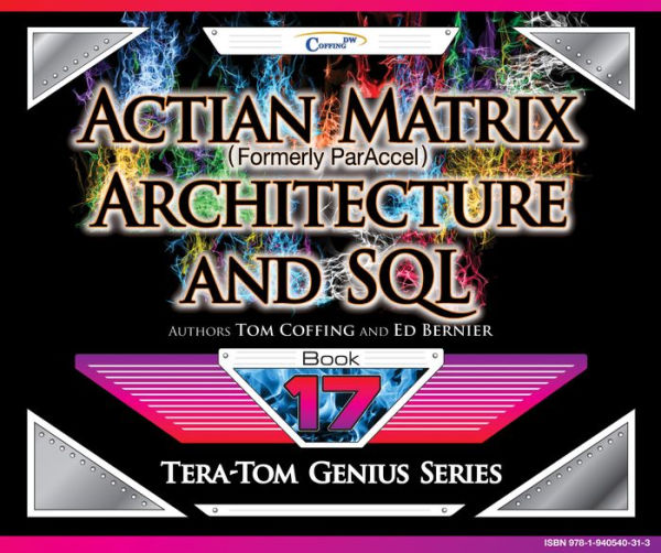 Actian Matrix (Formely ParAccel) - Architecture and SQL