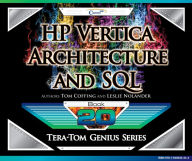 Title: HP Vertica - Architecture and SQL, Author: Tom Coffing