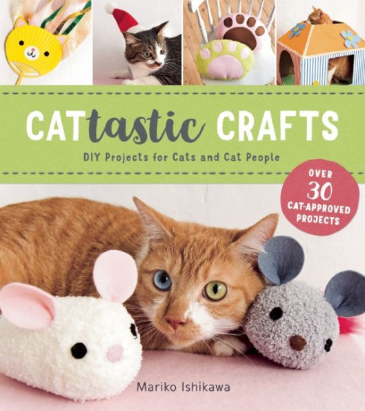 Stitch 50 Cats: Easy Sewing Patterns for Cute Plush Kitties