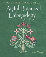 Google free e-books Artful Botanical Embroidery: A Collection of 32 Patterns & Projects for All Seasons 9781940552750 (English Edition) PDF PDB RTF