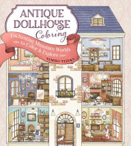 Antique Dollhouse Coloring: Enchanting Miniature Worlds to Color & Explore