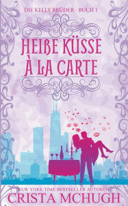 Title: Heiße Küsse à la carte, Author: Crista McHugh