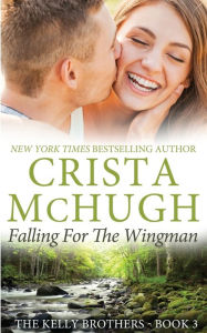 Title: Falling for the Wingman, Author: Crista McHugh
