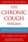 The Chronic Cough Enigma: How to recognize neurogenic and reflux related cough