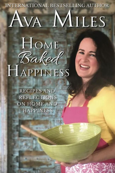 Home Baked Happiness: Recipes and Reflections on Happiness