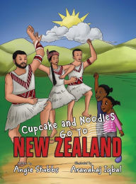 Title: Cupcake and Noodles Go To New Zealand, Author: Angie Stubbs