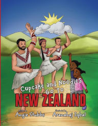Title: Cupcake and Noodles Go To New Zealand, Author: Angie Stubbs