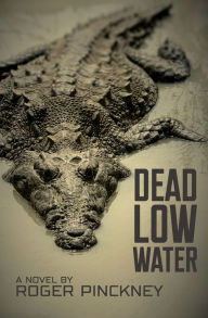 Title: Dead Low Water, Author: Roger Pinckney
