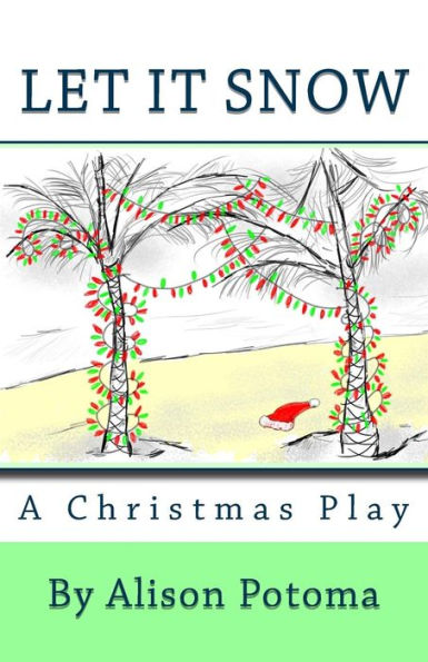 Let It Snow: A Christmas Play